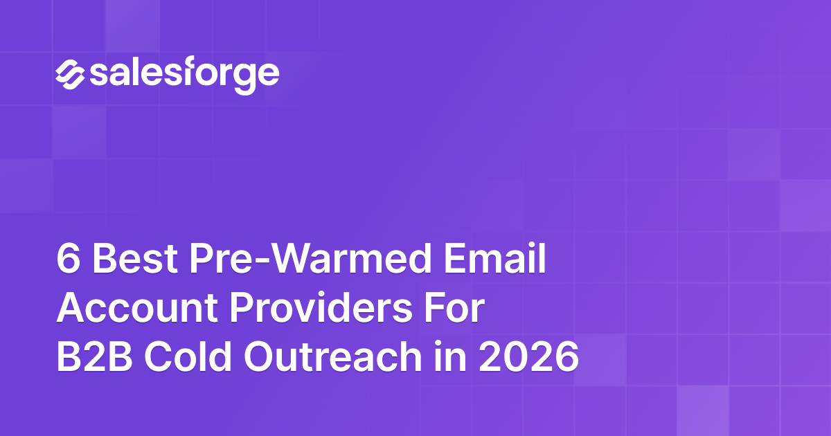 6 Best Pre-Warmed Email Account Providers For B2B Cold Outreach in 2026