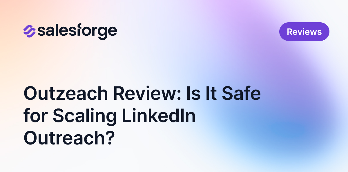 Outzeach Review: Is It Safe for Scaling LinkedIn Outreach?