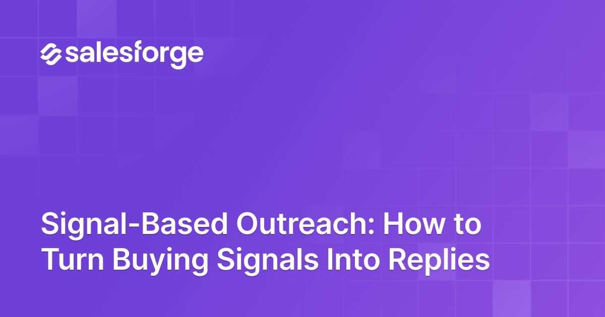 Signal-Based Outreach: How to Turn Buying Signals Into Replies
