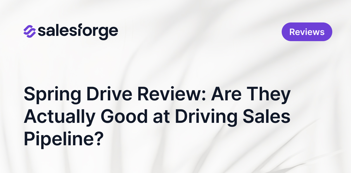 Spring Drive Review: Are They Actually Good at Driving Sales Pipeline?