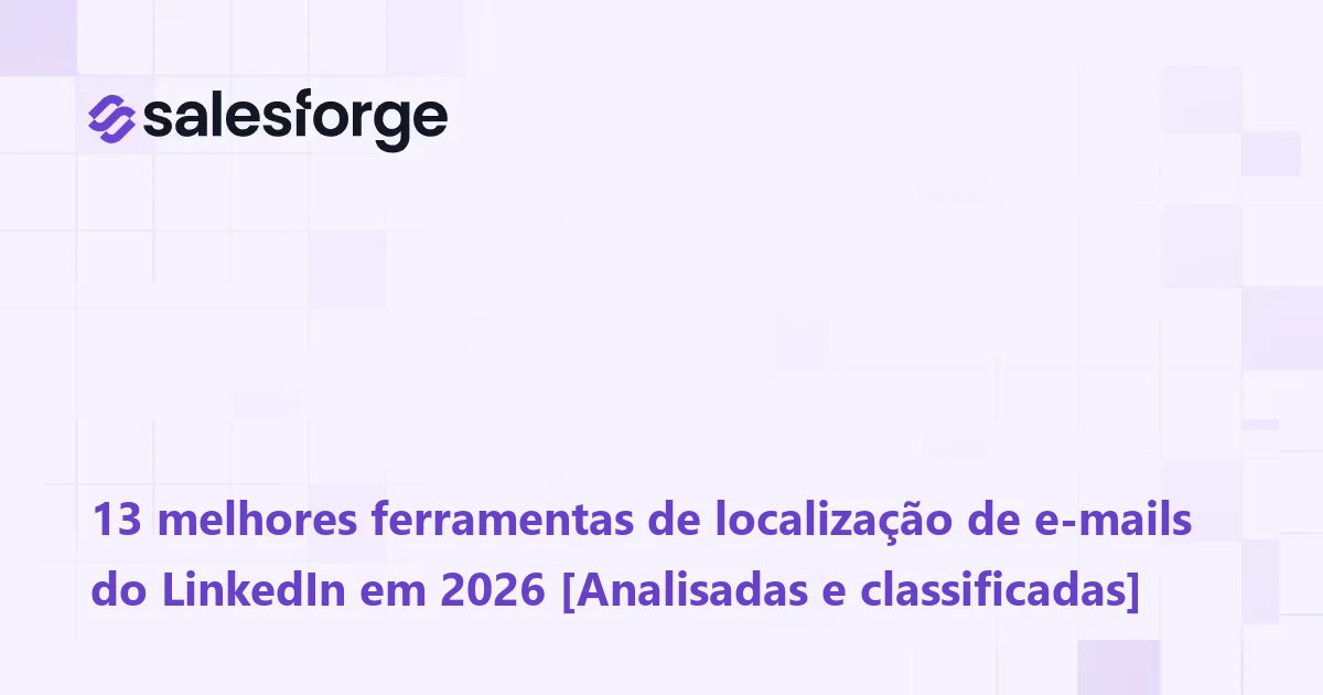 13 Melhores Opções de Localizador de E-mails do LinkedIn em 2026 [Analisadas e Classificadas]