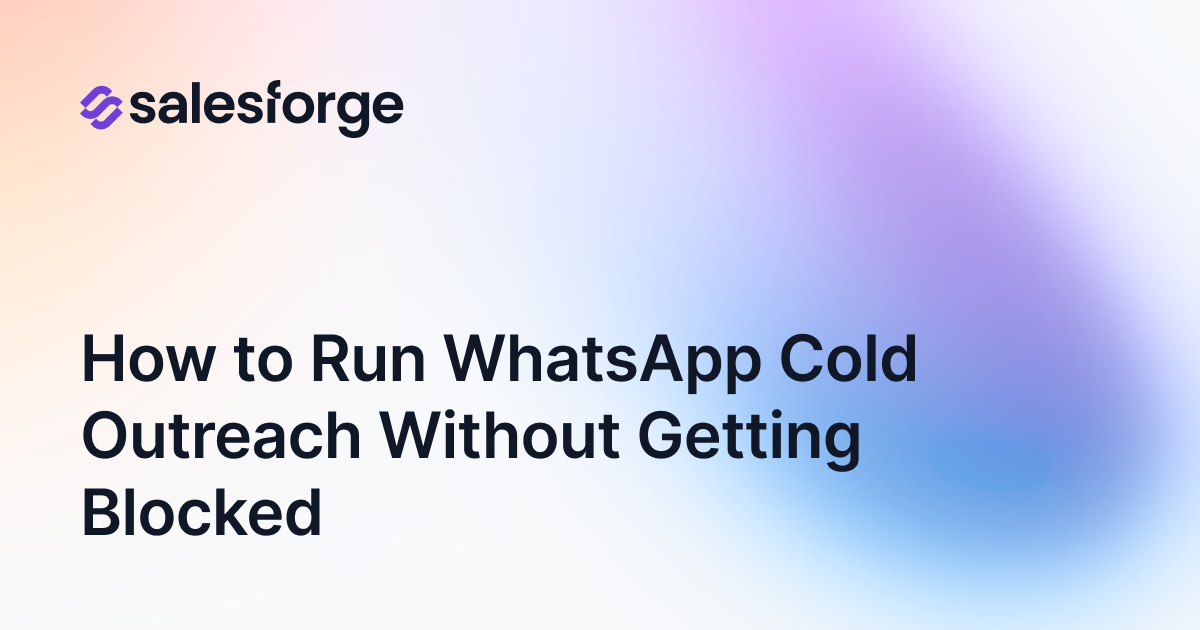WhatsApp Cold Outreach: What It Is and How to Run It Sustainably