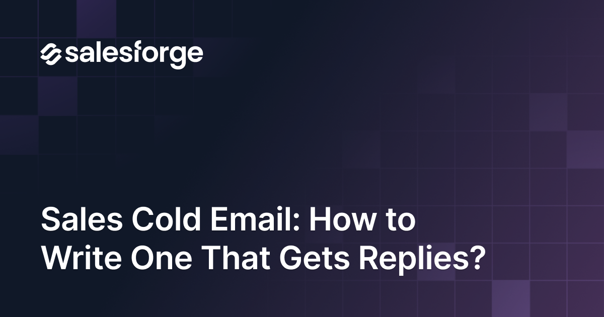 Sales Cold Email: How to Write One That Gets Replies