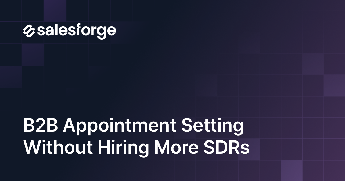 B2B Appointment Setting Without Hiring More SDRs