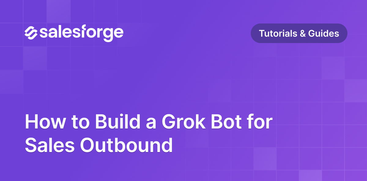 How to Build a Grok Bot for Sales Outbound [Step-by-Step Guide]