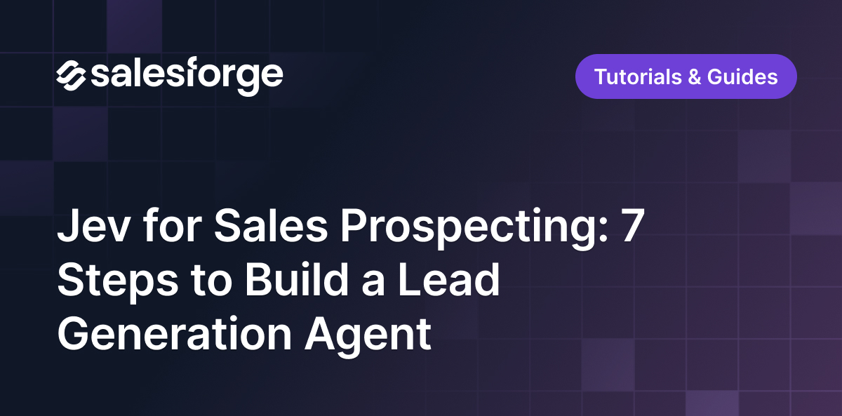Jev for Sales Prospecting: 7 Steps to Build a Lead Generation Agent