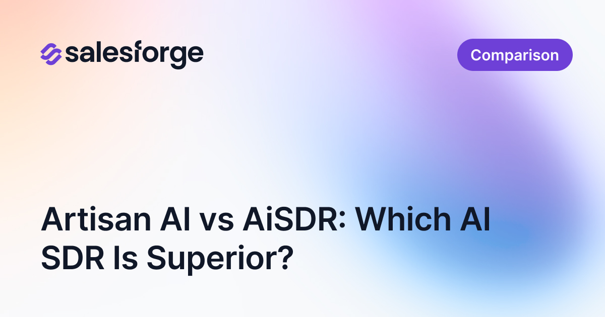 Artisan AI vs AiSDR: In-Depth AI SDR Comparison