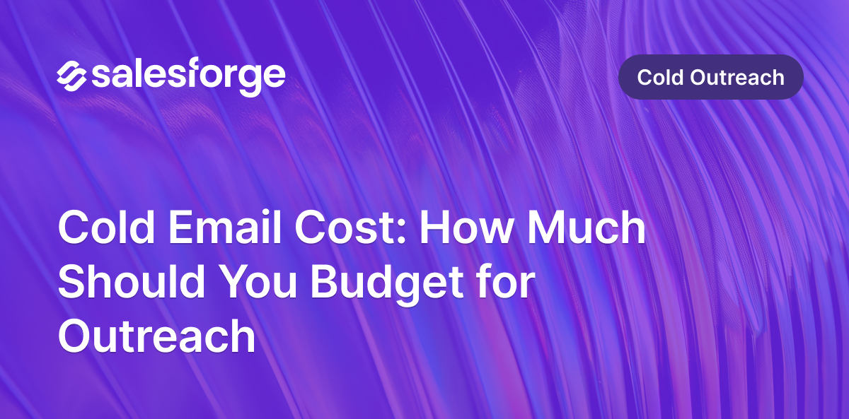 Cold Email Cost: How Much Should You Budget for Outreach
