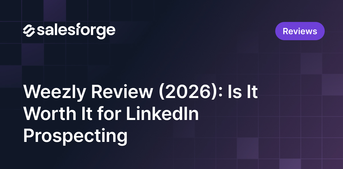 Weezly Review (2026): Is It Worth It for LinkedIn Prospecting