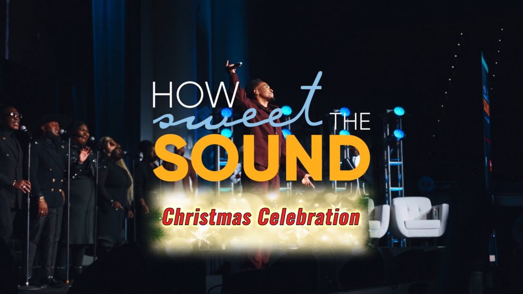 How Sweet the Sound Christmas Celebration
