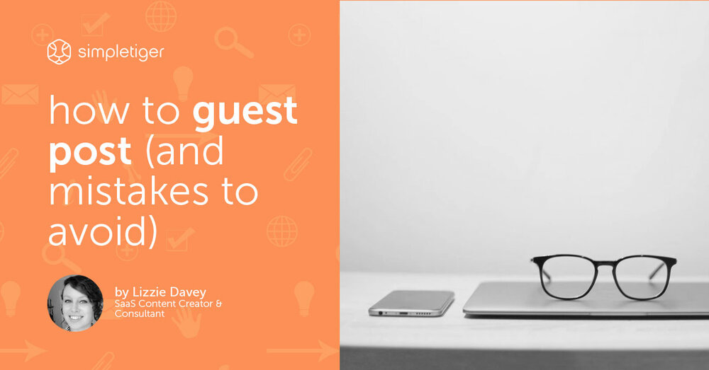 How to Guest Post (And Mistakes to Avoid)