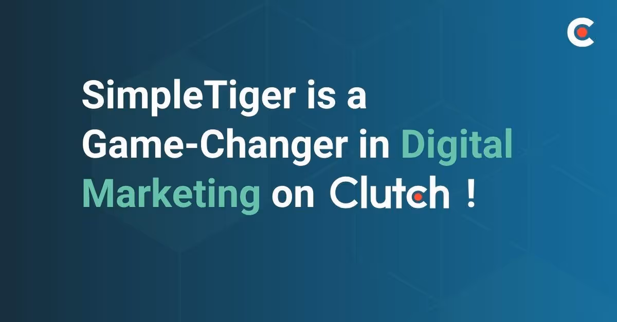 SimpleTiger Makes a Mark as an Industry Game-Changer on Clutch
