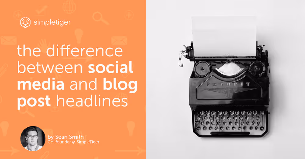 The Difference Between Social Media & Blog Post Headlines