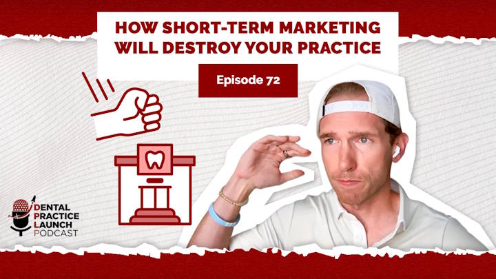  How Short-term Marketing Will Destroy Your Practice | Ep. 72