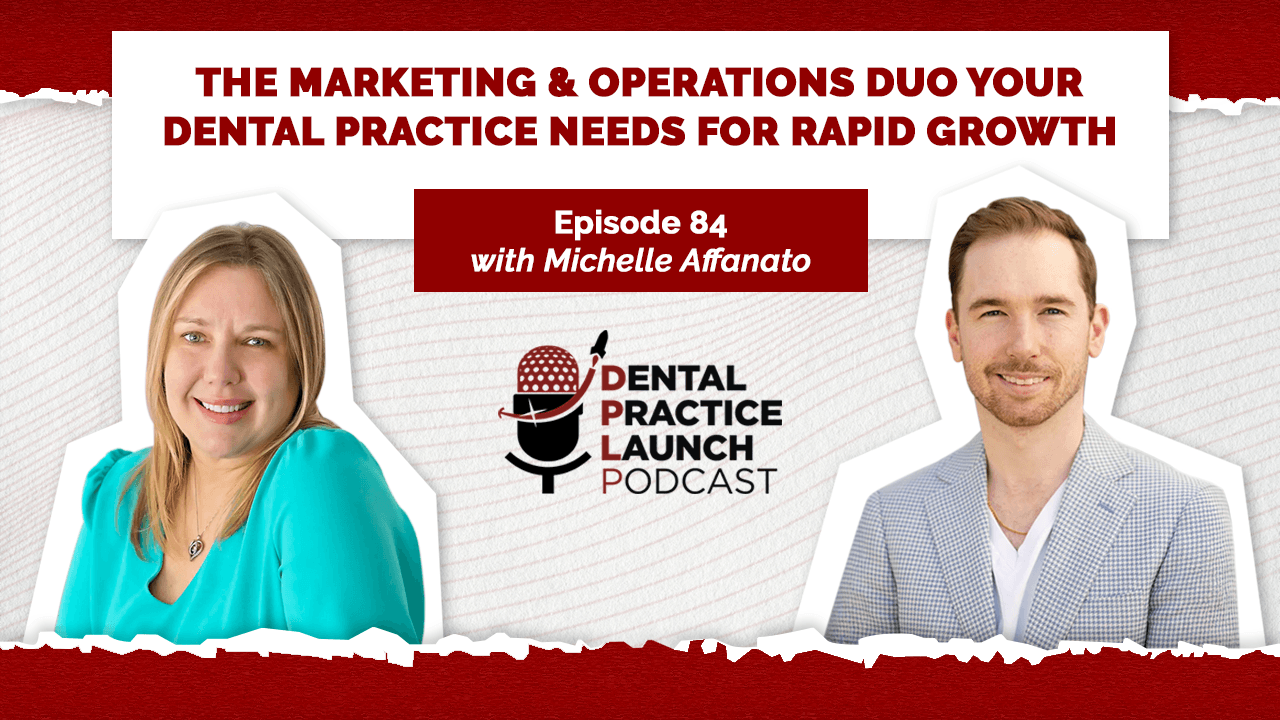 The Marketing & Operations Duo Your Dental Practice Needs for Rapid Growth | Ep. 84