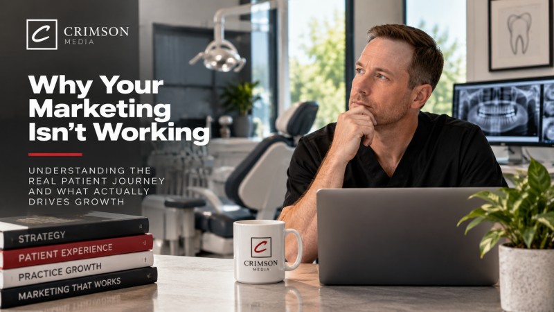 Why Your Dental Marketing Isn't Working and What to Fix