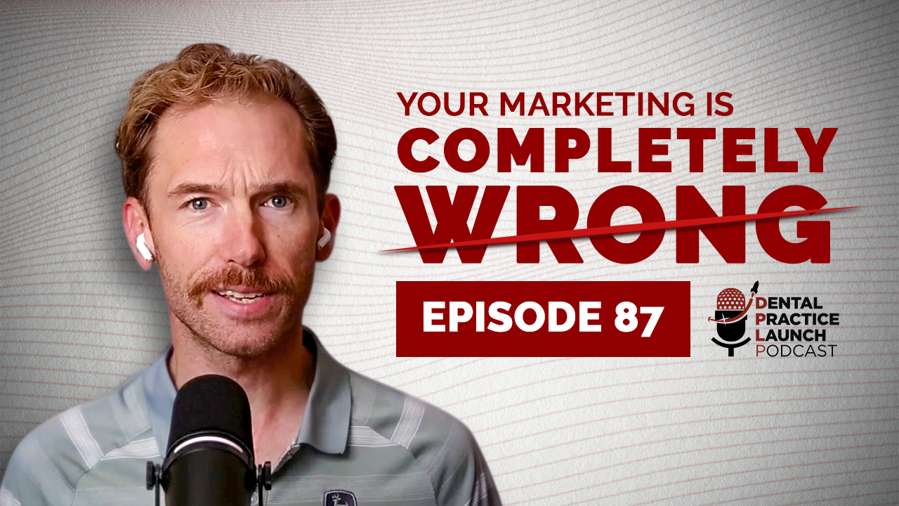 How to Attract Longterm Patients To Your Dental Practice | Ep. 87
