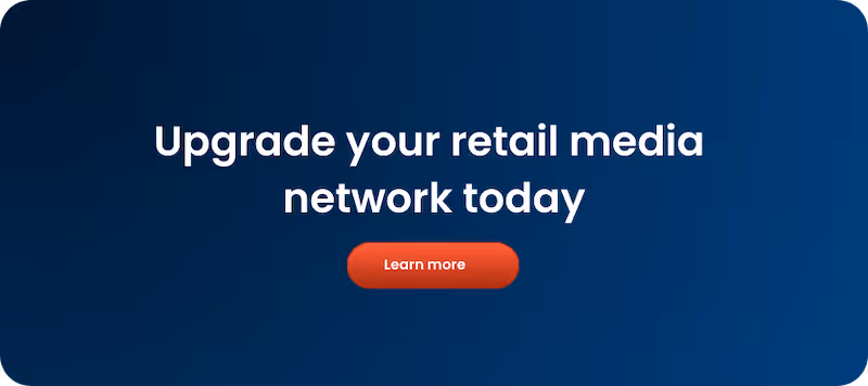 Upgrade your retail media network today 