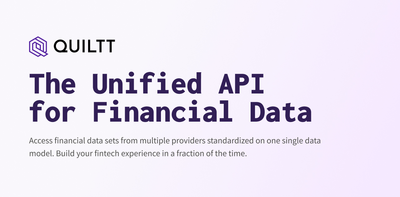 Quiltt | The Unified API for Open Banking