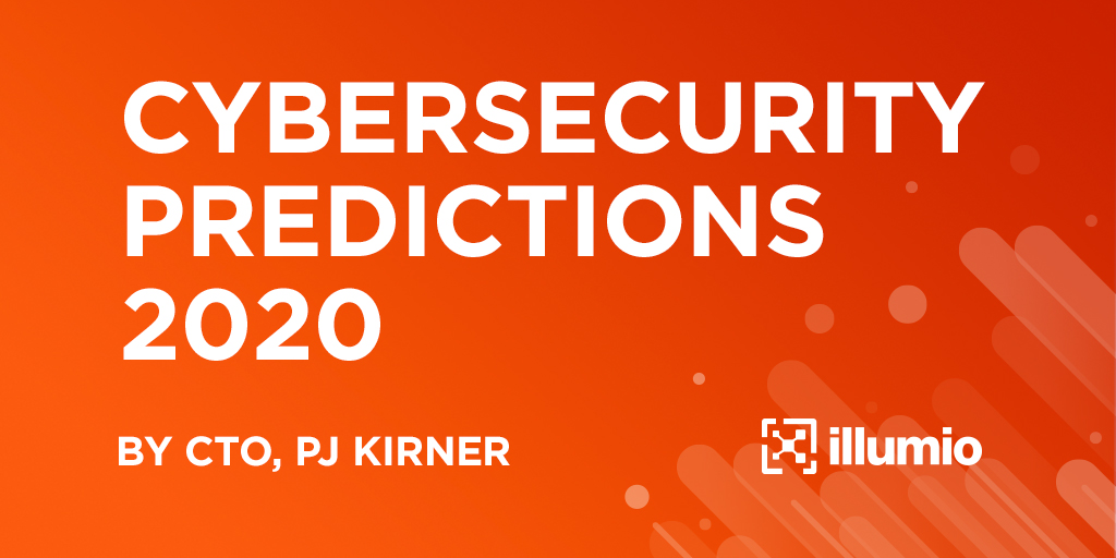 3 Cybersecurity Predictions for 2020