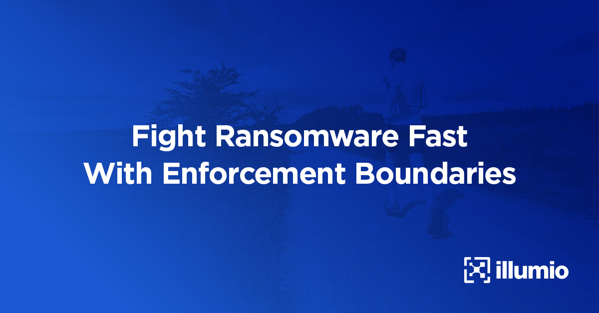 Fight Ransomware Fast With Enforcement Boundaries