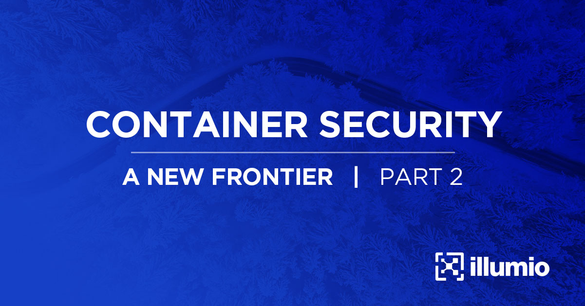 Container Security  A New Frontier (Part 2)