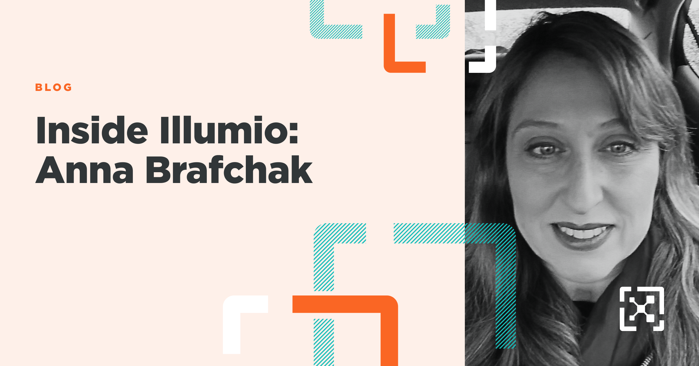 Inside Illumio: Anna Brafchak