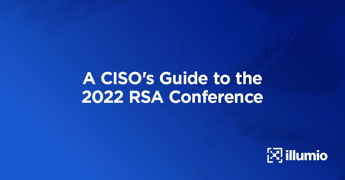 A CISO's Guide to the 2022 RSA Conference