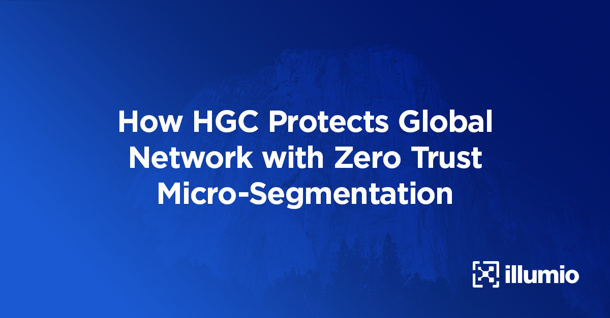 How HGC Protects Global Network with Zero Trust Microsegmentation