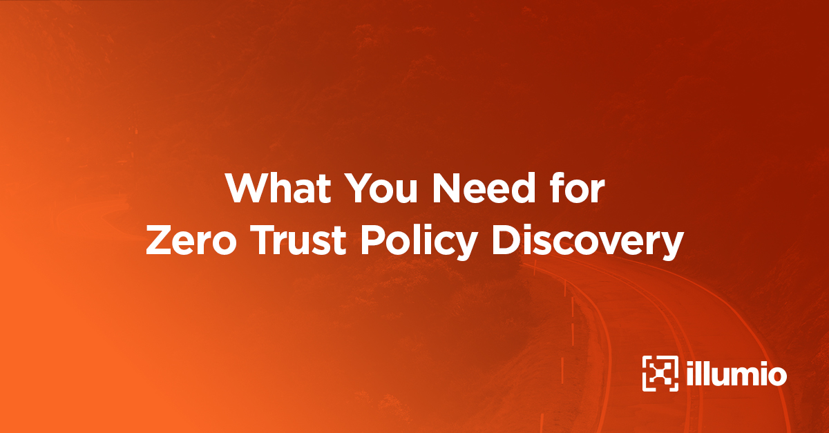 What You Need for Zero Trust Policy Discovery