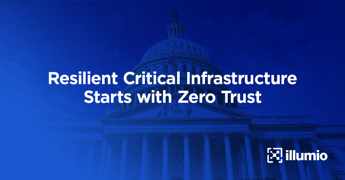 Resilient Critical Infrastructure Starts with Zero Trust