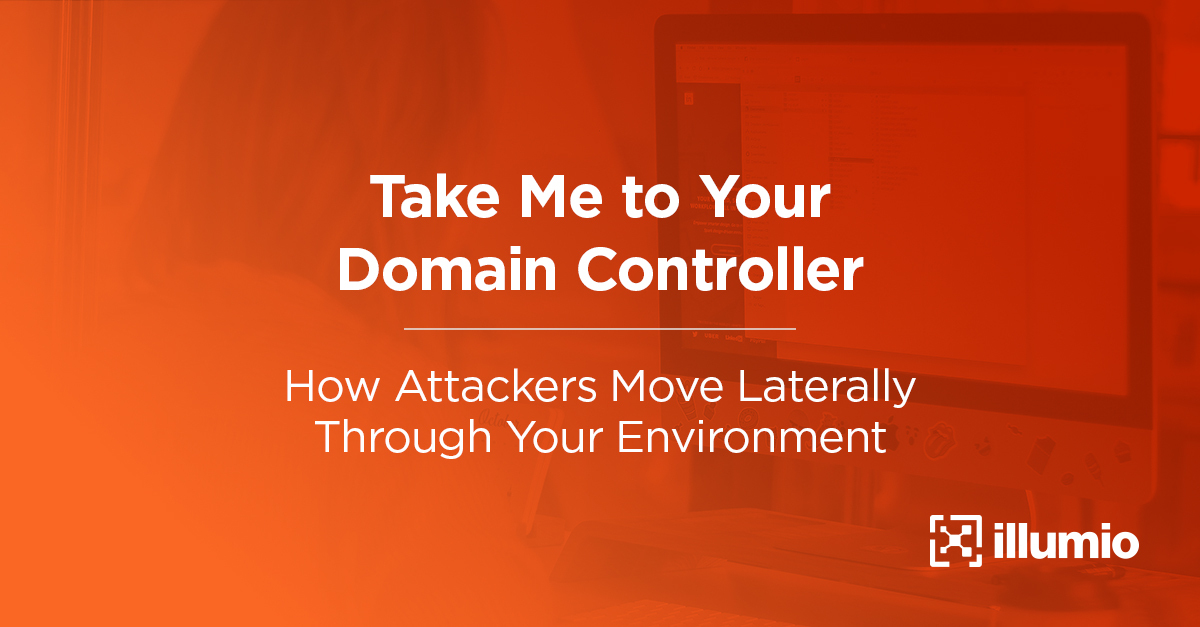Take Me to Your Domain Controller: How Attackers Move Laterally Through Your Environment
