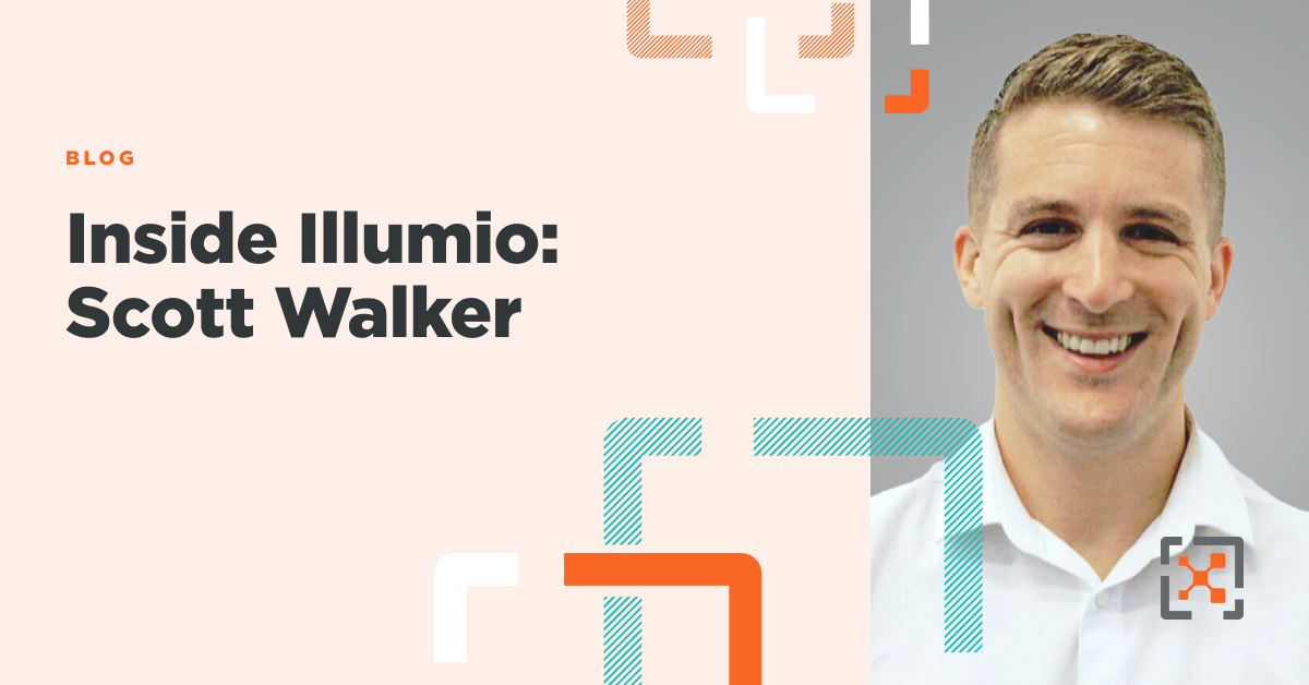 Inside Illumio: Scott Walker