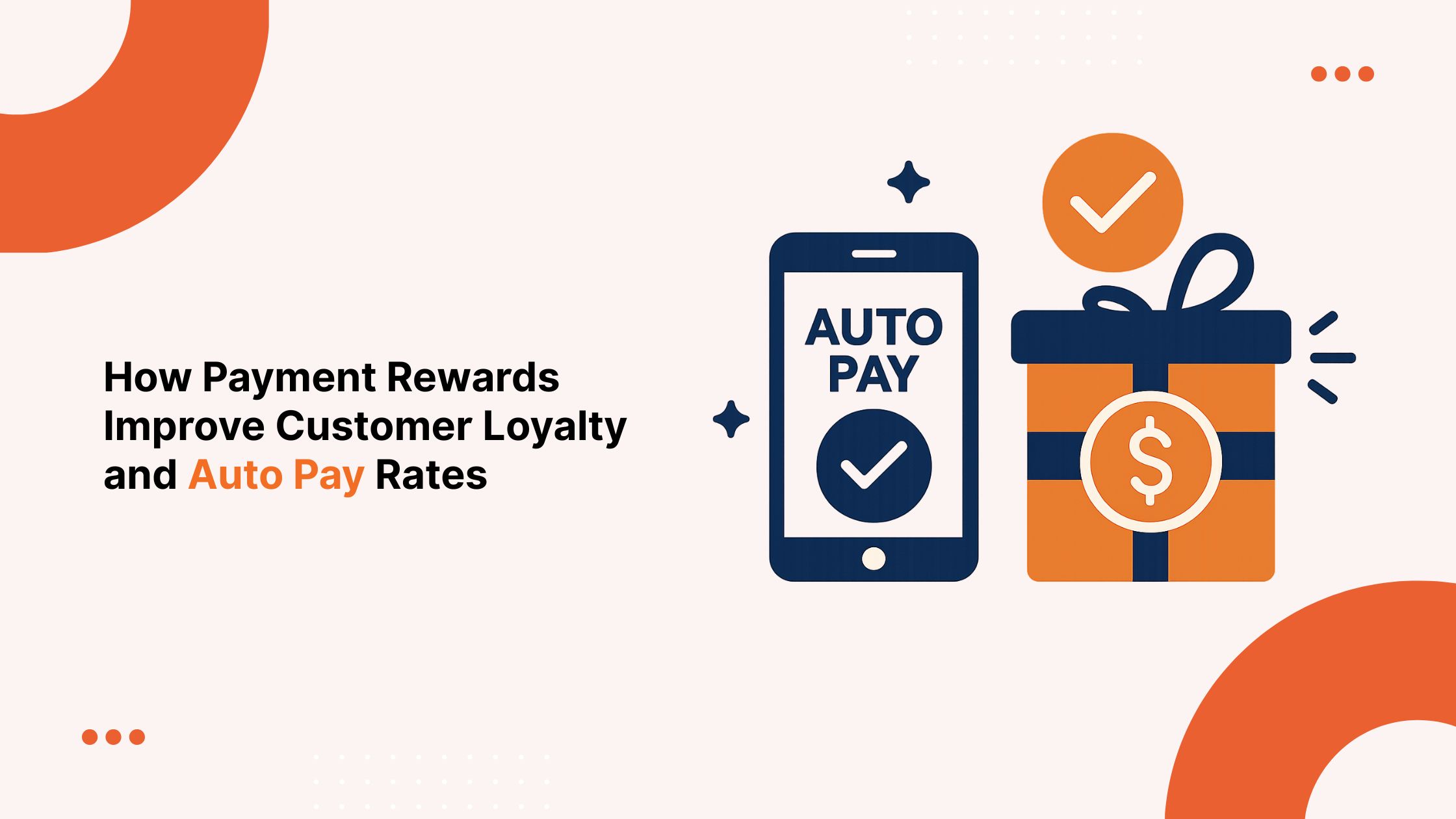 How payment rewards improve customer loyalty and auto pay rates