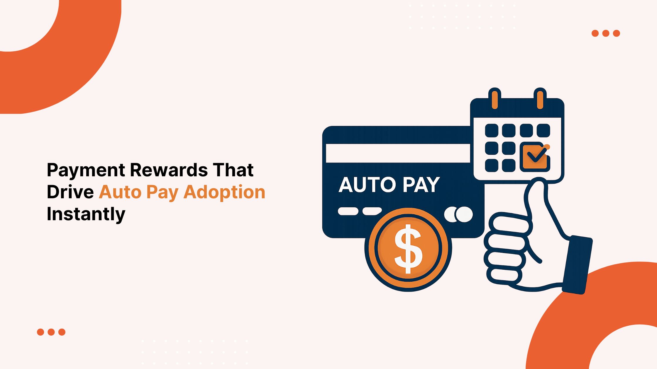 Payment rewards that drive auto pay adoption instantly