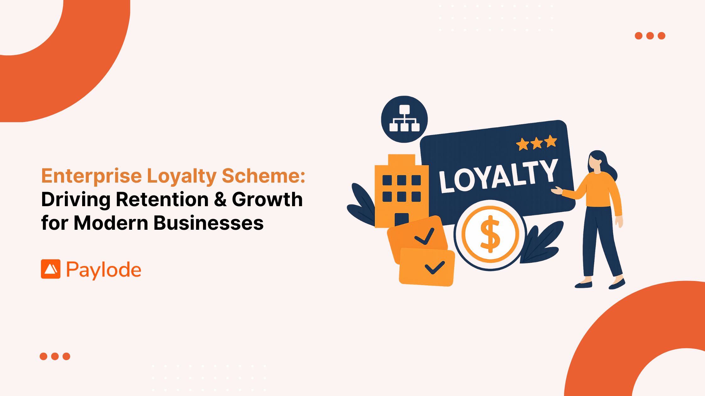 Enterprise Loyalty Scheme: Driving Retention & Growth for Modern Businesses