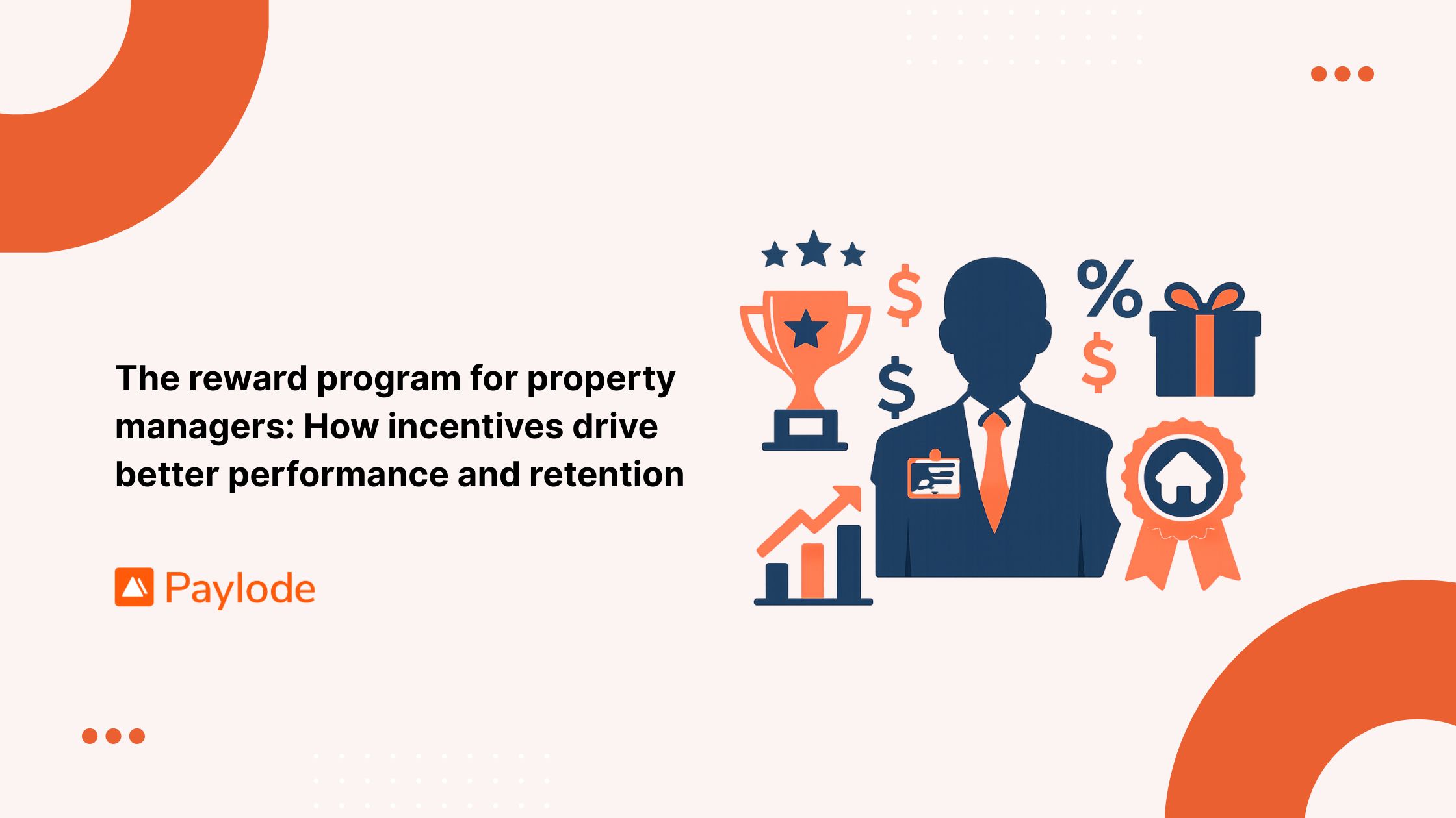 The reward program for property managers: How incentives drive better performance and retention