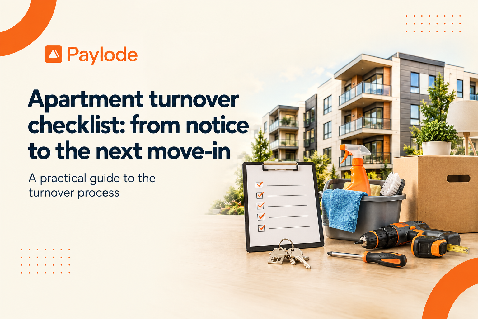 Apartment turnover checklist: from notice to the next move-in