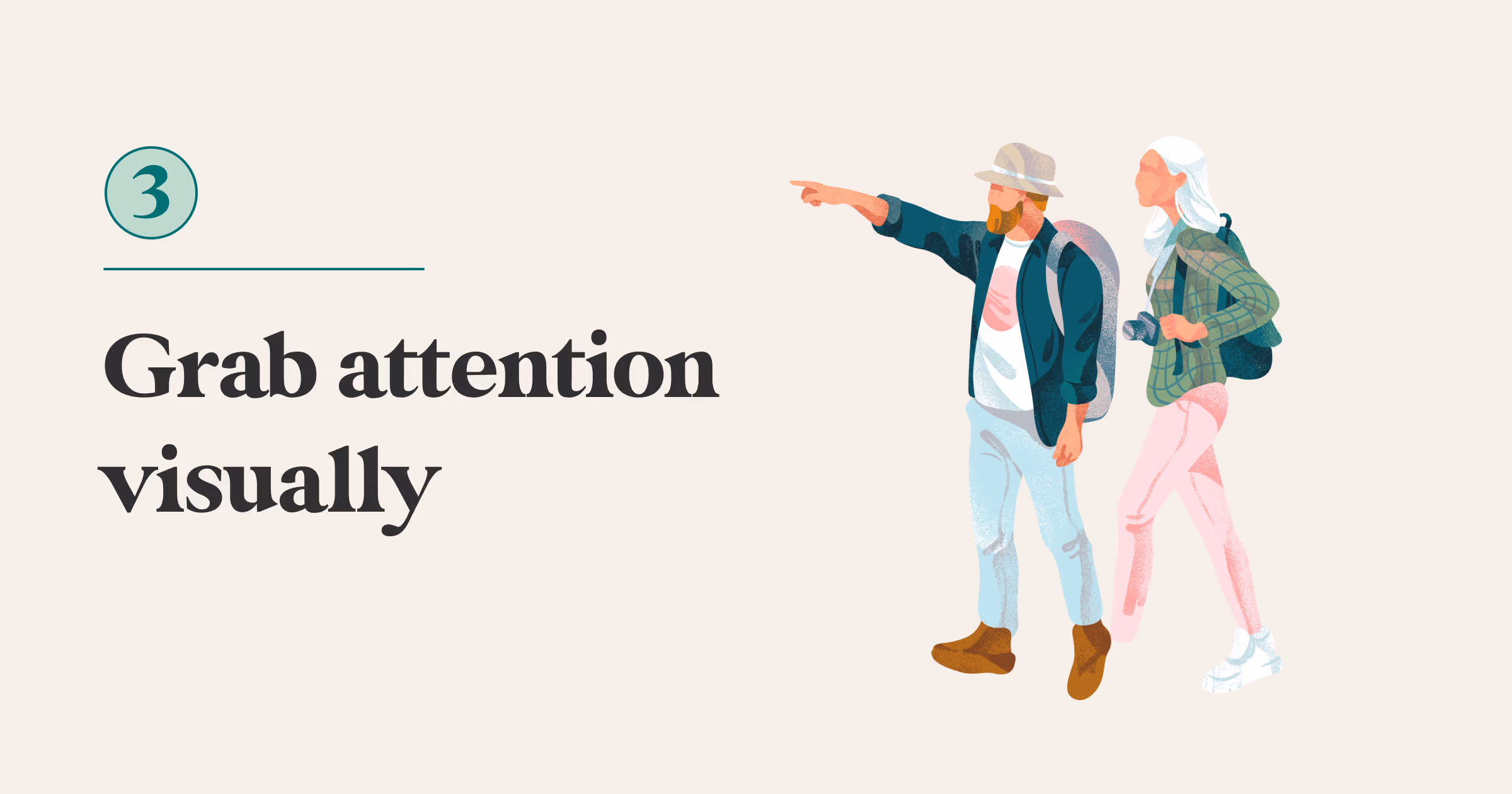 Grab attention visually
