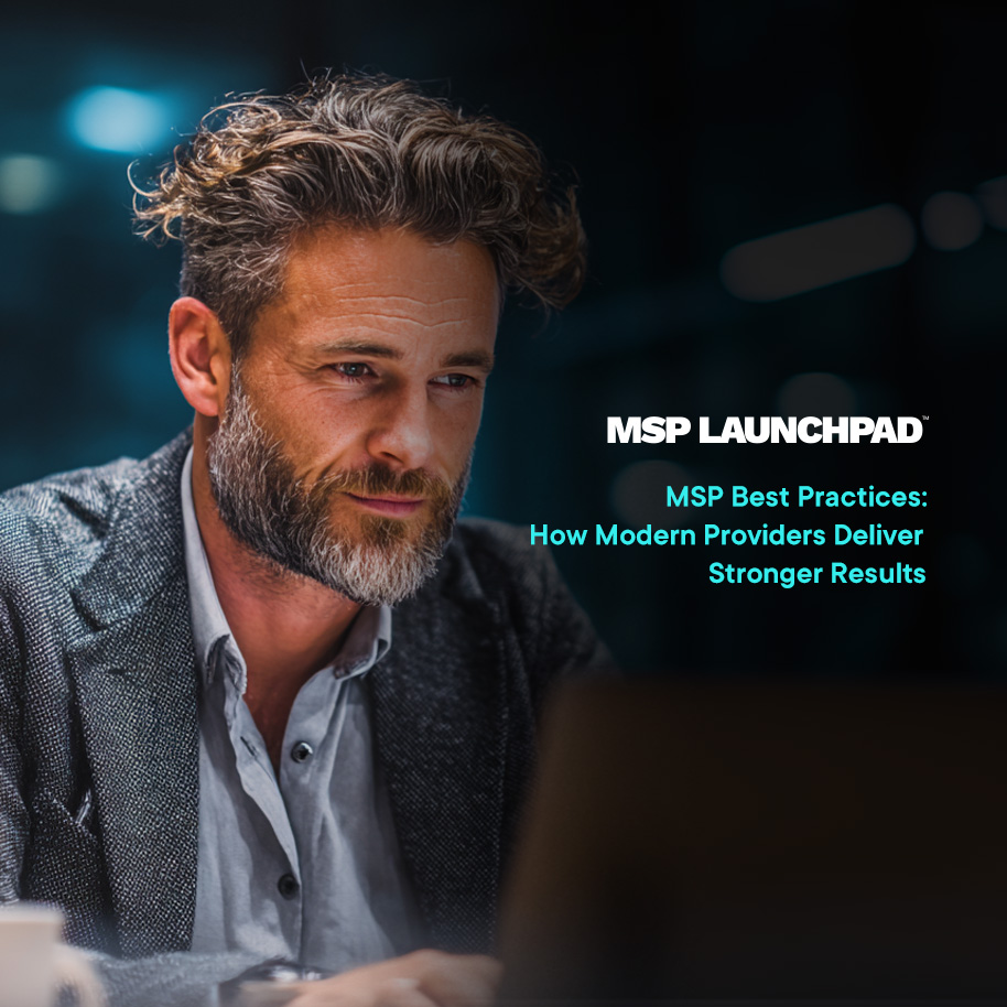 MSP Best Practices: How Modern Providers Deliver Stronger Results