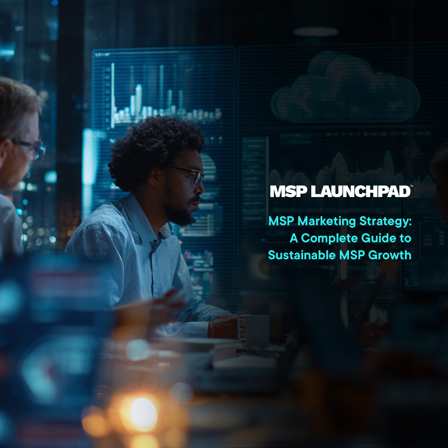 MSP Marketing Strategy: A Complete Guide to Sustainable MSP Growth