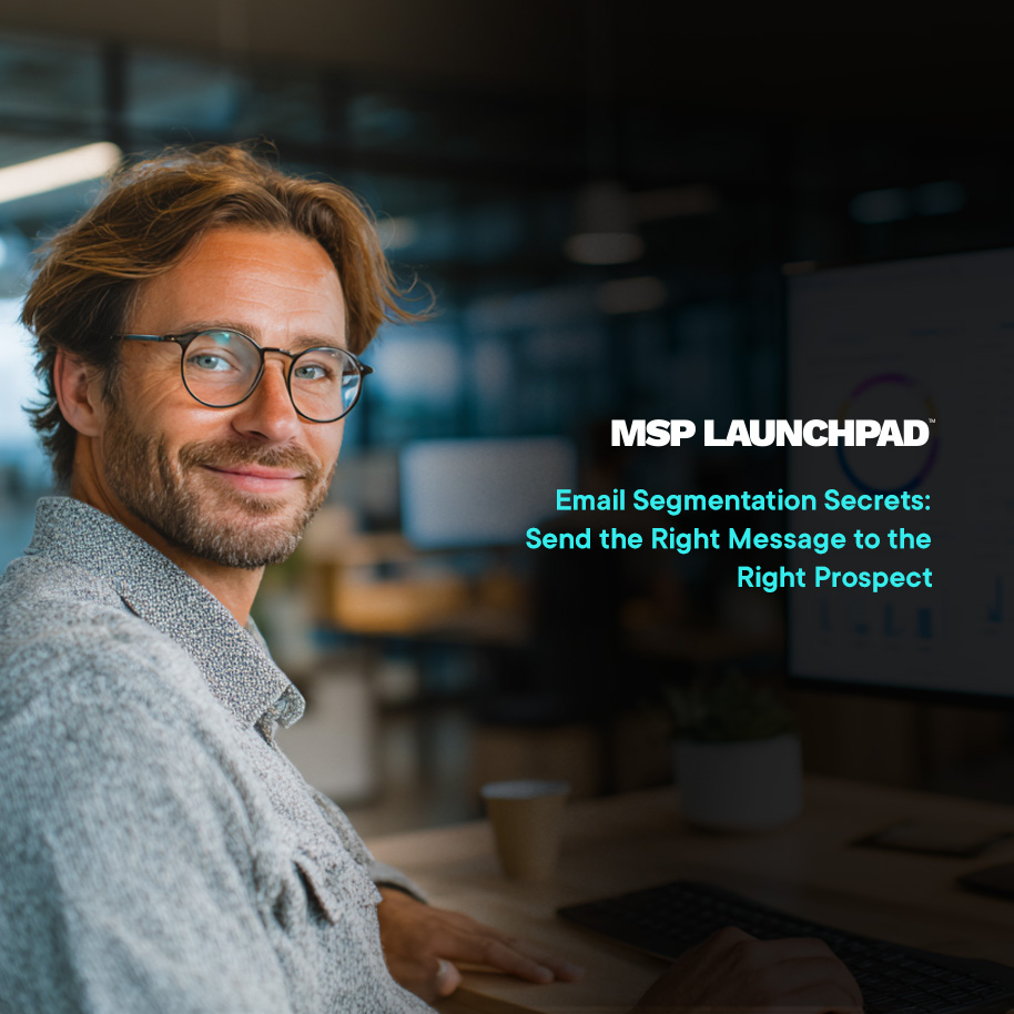 Email segmentation for MSPs: personalization that wins