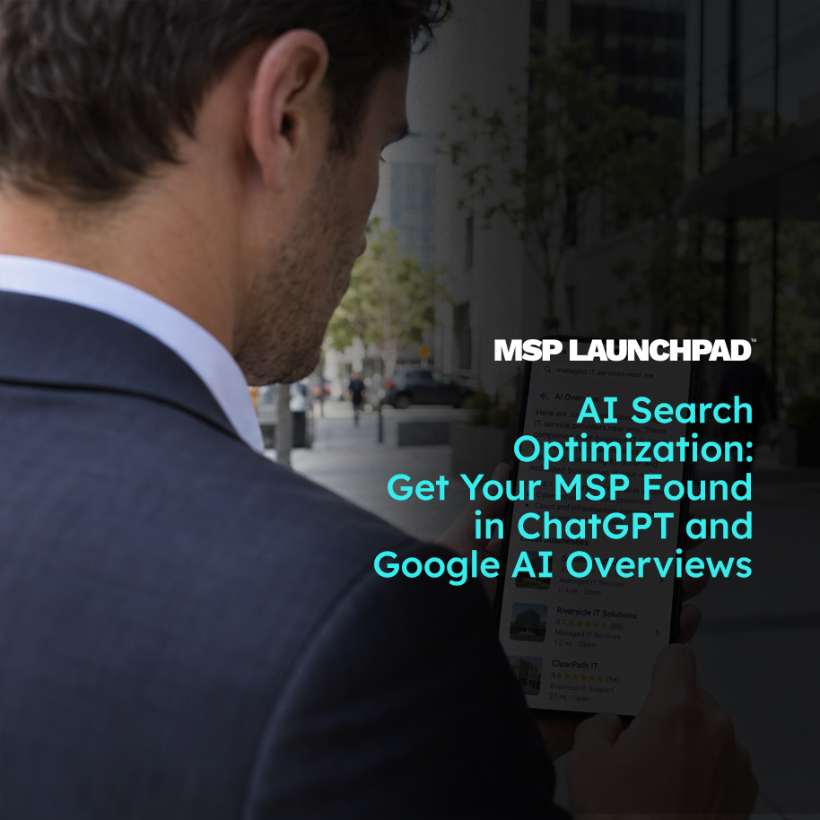 AI Search Optimization: Get Your MSP Found in ChatGPT and Google AI Overviews