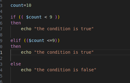 count—IO if (( Scount < 9 )) t hen echo "the condition is true" elif (($count t hen echo else echo "the condition is true" "the condition is false" 