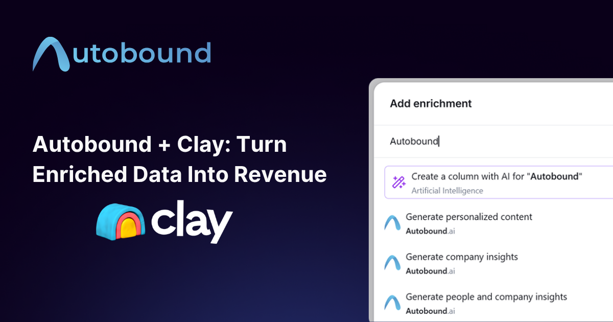 Autobound + Clay: Turn Enriched Data Into Revenue