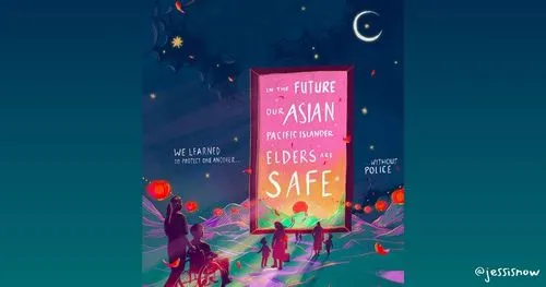 Illustration of people of multiple generations walking towards a window featuring the words "In the future, our Asian Pacific Islander Elders are safe"