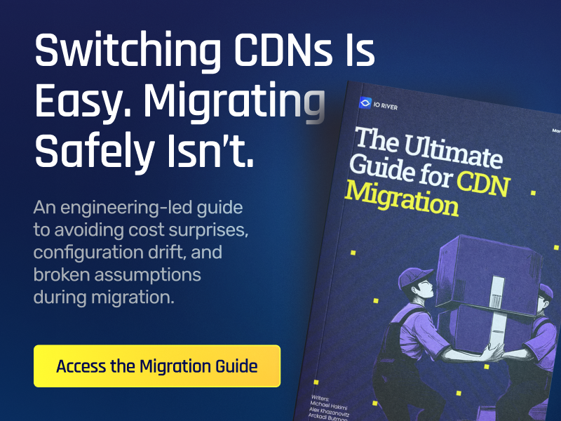 Switching CDNs Is Easy. Migrating Safely Isn’t.