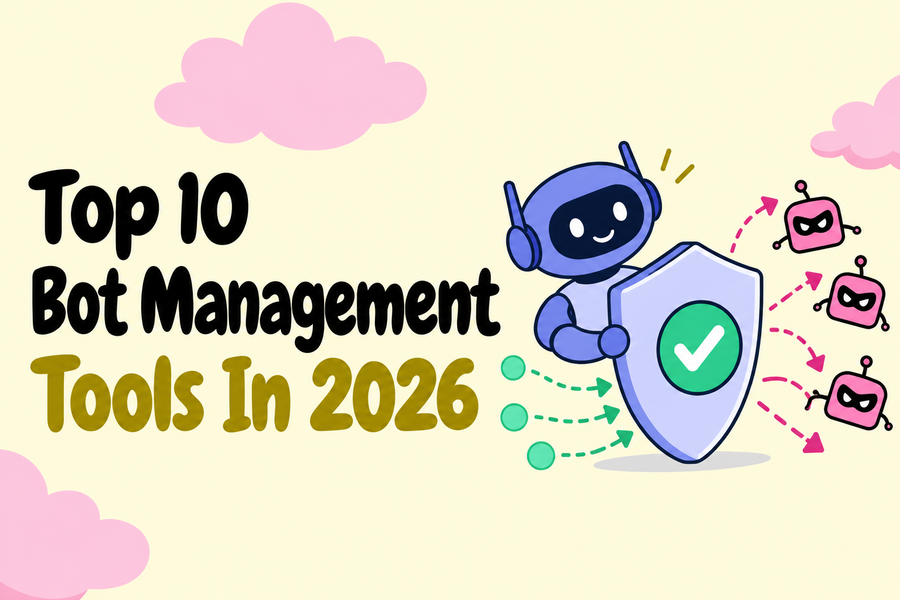 Top 10 Bot Management Tools In 2026