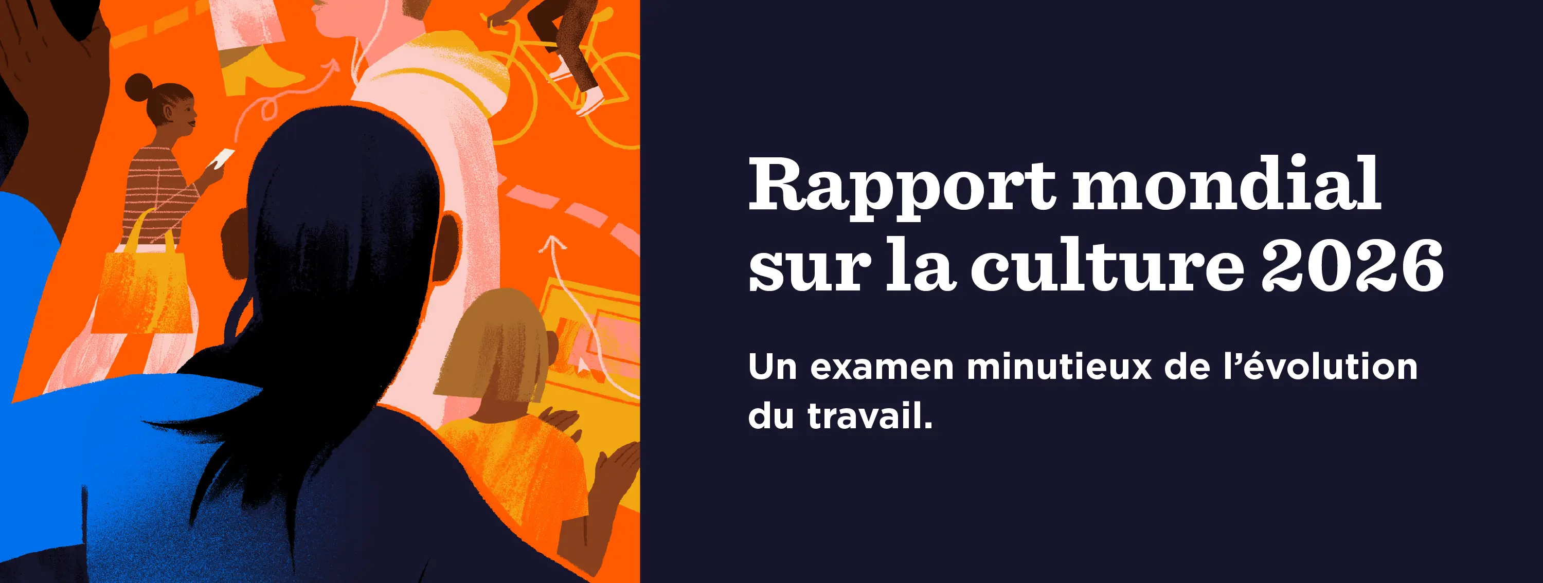 Rapport mondial sur la culture 2026: Un examen minutieux de l’évolution du travail.