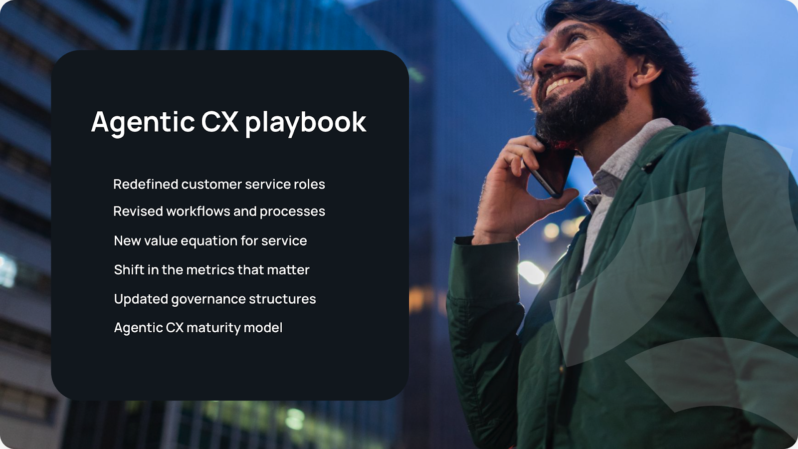Graphic titled “Agentic CX playbook” with bullet points: redefined customer service roles, revised workflows and processes, new value equation for service, shift in key metrics, updated governance structures, and an agentic CX maturity model.